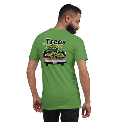 I Drive A Big Truck To Compensate For My Little...Trees. Unisex t-shirt TreeShirt