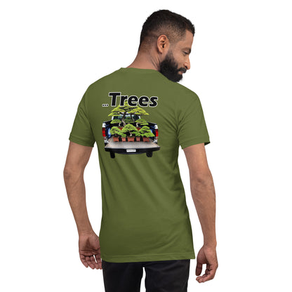 I Drive A Big Truck To Compensate For My Little...Trees. Unisex t-shirt TreeShirt