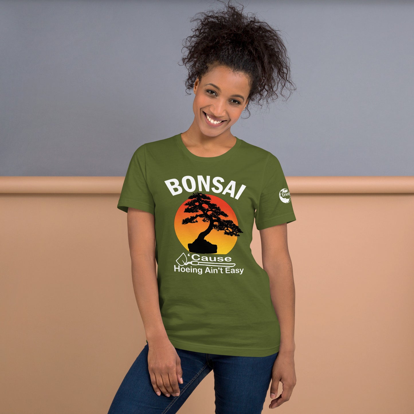 Bonsai, 'Cause Hoeing Ain't Easy TreeShirt w/White Letters Unisex t-shirt